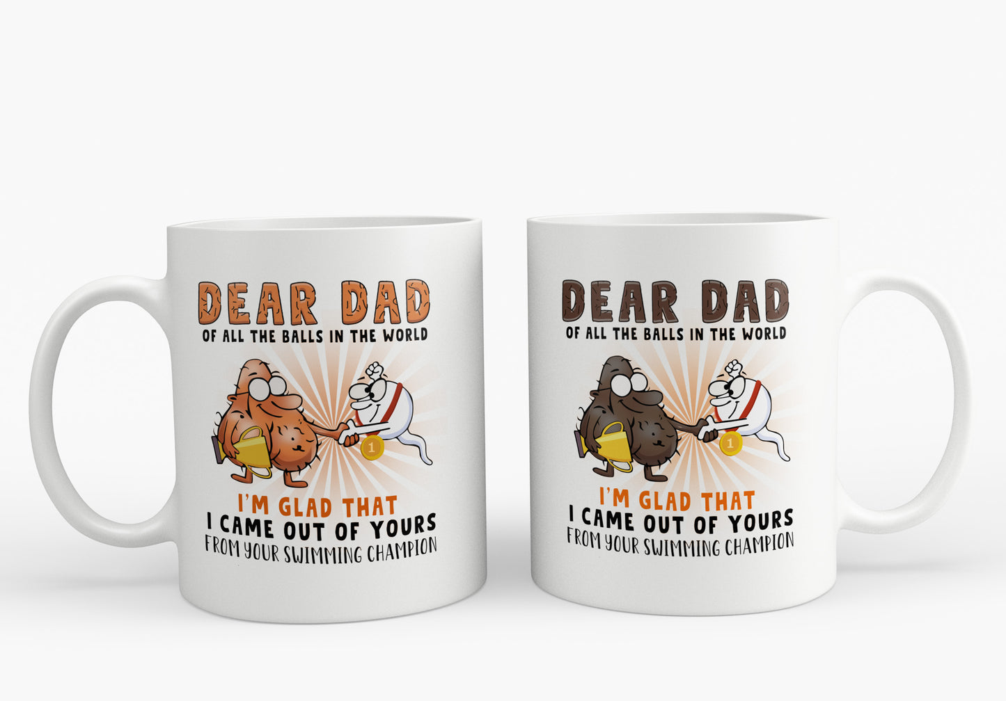 Of All The Balls In The World, I'm Glad That I Came Out Of Yours Mug